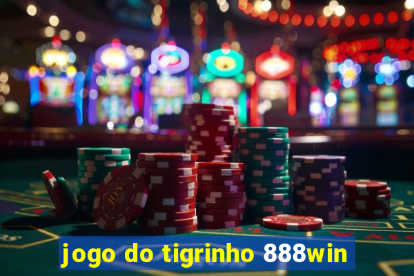 jogo do tigrinho 888win